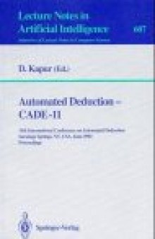 Automated Deduction—CADE-11: 11th International Conference on Automated Deduction Saratoga Springs, NY, USA, June 15–18, 1992 Proceedings