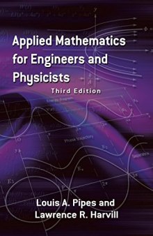 Applied Mathematics for Engineers and Physicists: Third Edition