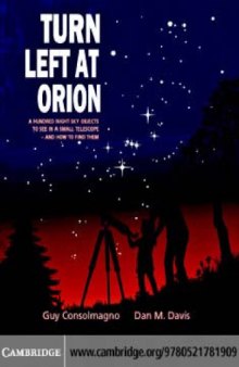 Turn Left at Orion : A hundred night sky objects to see in a small telescope - and how to find them