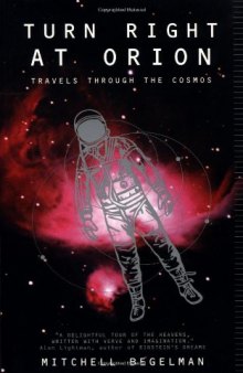 Turn Right at Orion: Travels Through the Cosmos
