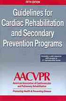 Guidelines for cardiac rehabilitation and secondary prevention programs