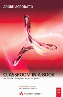 Adobe Acrobat X (Standard und Pro) - Classroom in a Book: Das offzielle Trainingsbuch von Adobe Systems  
