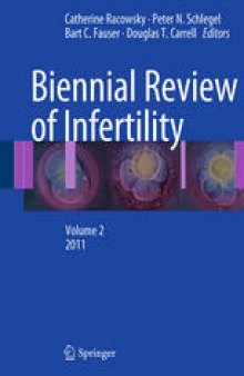 Biennial Review of Infertility: Volume 2, 2011