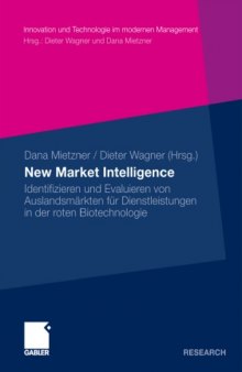 New Market Intelligence: Identifizieren und Evaluieren von Auslandsmärkten für Dienstleistungen in der roten Biotechnologie