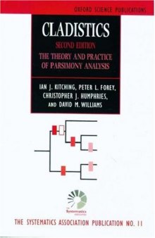 Cladistics: Theory and Practice of Parsimony Analysis (Systematics Association Publications, 11)