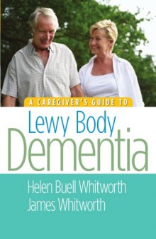 A Caregiver's Guide to Lewy Body Dementia  
