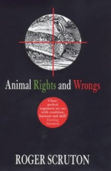 Animal Rights And Wrongs  