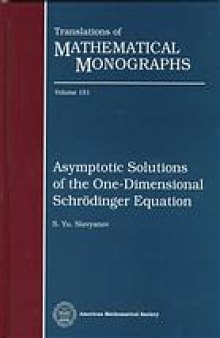 Asymptotic solutions of the one-dimensional Schrödinger equation