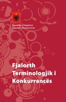 Fjalorth Terminologjik i Konkurrences, Translation of Glossary of terms used in EU competition policy: antitrust and control of concentrations    