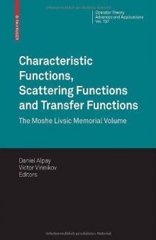 Characteristic Functions, Scattering Functions and Transfer Functions: The Moshe Livsic Memorial Volume 