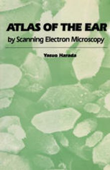 Atlas of the Ear: By Scanning Electron Microscopy