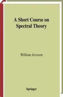 A Short Course on Spectral Theory