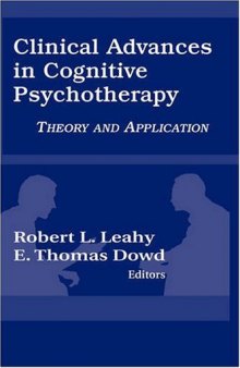 Clinical Advances in Cognitive Psychotherapy: Theory an Application