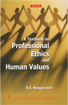 A Textbook on Professional Ethics and Human Values: (as Per Anna University Syllabus)
