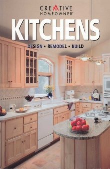 Kitchens: Design, Remodel, Build