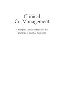 Clinical co-management : a bridge to clinical integration and pathway to bundled payments
