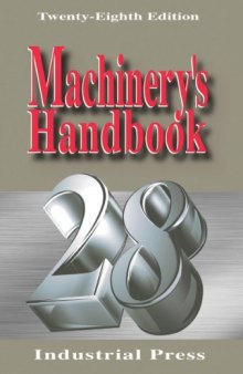 Machinery's Handbook, 28th edition, with additional material on CD  