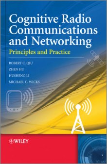 Cognitive Radio Communications and Networking: Principles and Practice