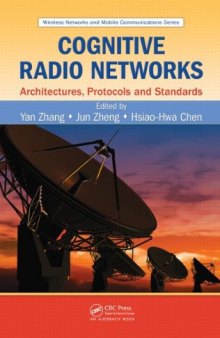 Cognitive Radio Networks: Architectures, Protocols, and Standards (Wireless Networks and Mobile Communications)