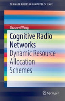 Cognitive Radio Networks: Dynamic Resource Allocation Schemes
