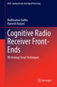 Cognitive Radio Receiver Front-Ends: RF/Analog Circuit Techniques