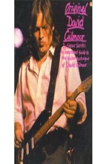 Original David Gilmour - An annotated guide to the guitar technique of David Gilmour