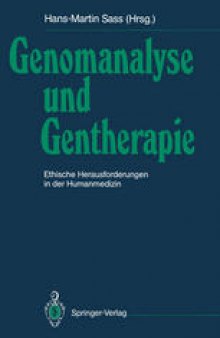 Genomanalyse und Gentherapie: Ethische Herausforderungen in der Humanmedizin