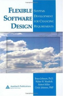 Flexible Software Design: Systems Development for Changing Requirements