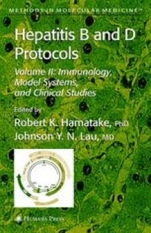 Hepatitis B and D Protocols: Volume 2: Immunology, Model Systems, and Clinical Studies