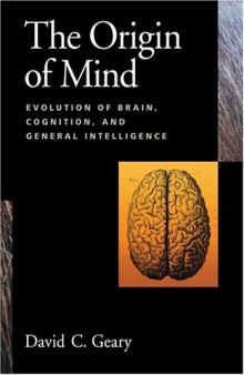 Origin of Mind: Evolution of Brain, Cognition, and General Intelligence