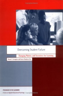 Overcoming Student Failure: Changing Motives and Incentives for Learning