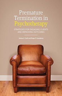 Premature Termination in Psychotherapy: Strategies for Engaging Clients and Improving Outcomes