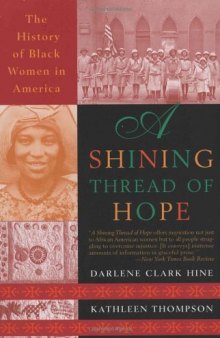 A Shining Thread of Hope - The History of Black Women in America