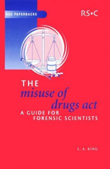 The Misuse of Drugs Act: A Guide for Forensic Scientists (RSC Paperbacks)