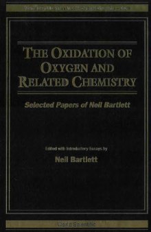 The Oxidation of Oxygen and Related Chemistry.. Selected Papers of Neil Bartlett