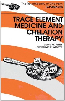 Trace Element Medicine and Chelation Therapy (The Royal Society of Chemistry Paperbacks)