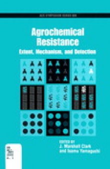 Agrochemical Resistance. Extent, Mechanism, and Detection