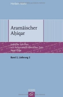 Aramäischer Ahiqar (Jüdische Schriften aus hellenistisch-römischer Zeit - Neue Folge (JSHRZ-NF), Band 2   Lieferung 2)