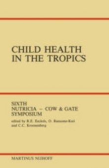 Child Health in the Tropics: Sixth Nutricia — Cow & Gate Symposium Leuven, 18–21 October 1983