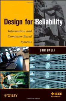 Design for Reliability: Information and Computer-Based Systems