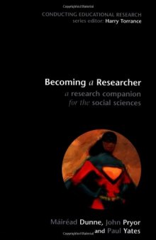Becoming a Researcher: A Research Companion for the Social Sciences (Conducting Educational Research)