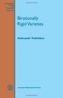 Birationally Rigid Varieties: Mathematical Analysis and Asymptotics
