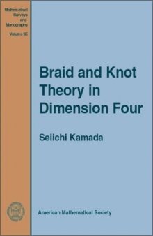 Braid and Knot Theory in Dimension Four