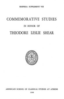 Commemorative Studies in Honor of Theodore Leslie Shear (Hesperia Supplement vol.8)