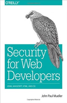Security for Web Developers: Using JavaScript, HTML, and CSS