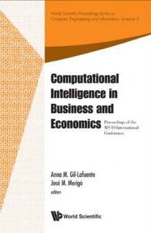 Computational Intelligence in Business and Economics: Proceedings of the Ms'10 International Conference (World Scientific Proceedings Series on ... Science): Barcelona, Spain 15-17 July 2010