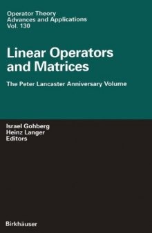 Linear Operators and Matrices: The Peter Lancaster Anniversary Volume