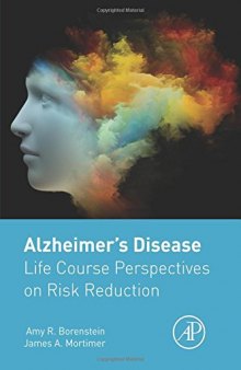 Alzheimer's disease : life course perspectives on risk reduction