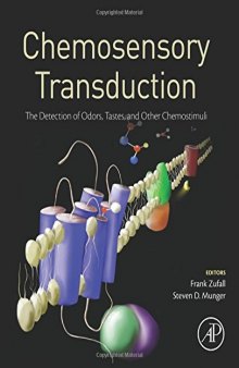 Chemosensory transduction : the detection of odors, tastes, and other chemostimuli