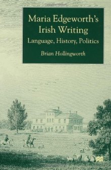 Maria Edgeworth's Irish Writing: Language, History, Politics